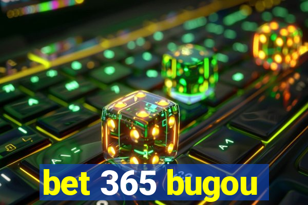 bet 365 bugou